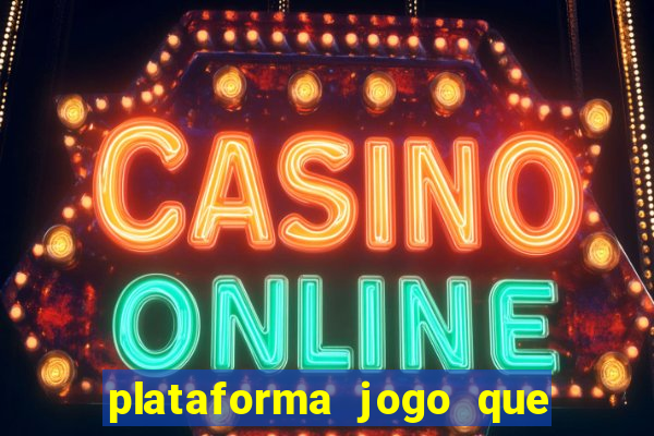 plataforma jogo que paga no cadastro