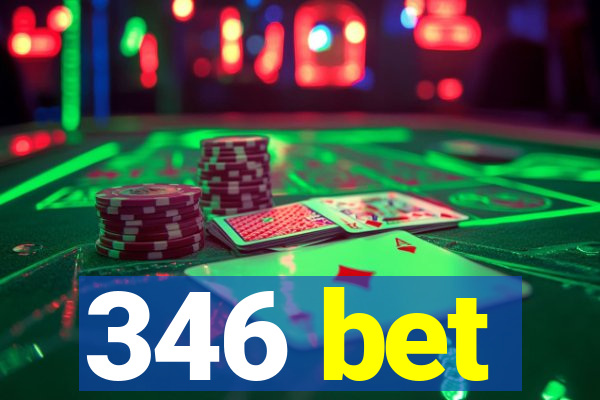 346 bet