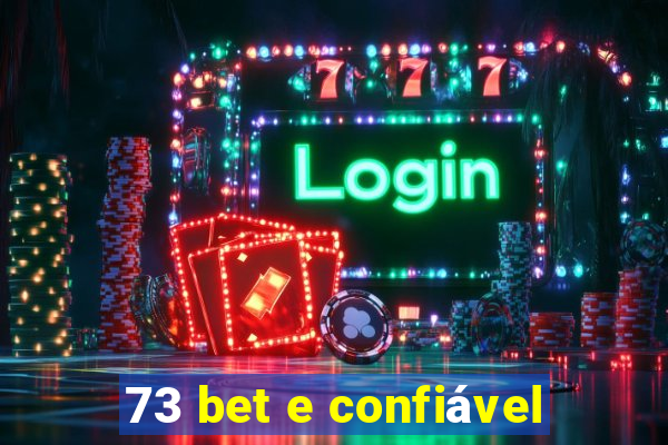 73 bet e confiável