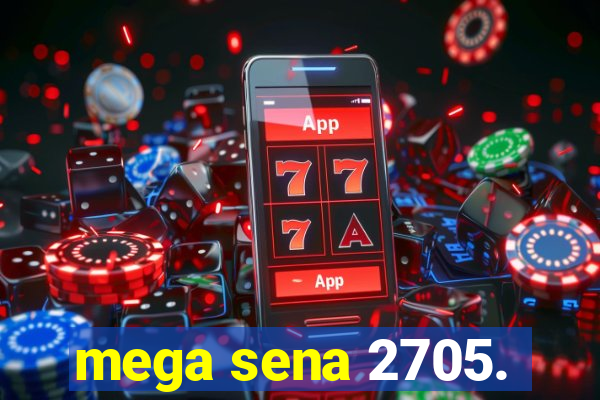 mega sena 2705.