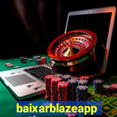 baixarblazeapp