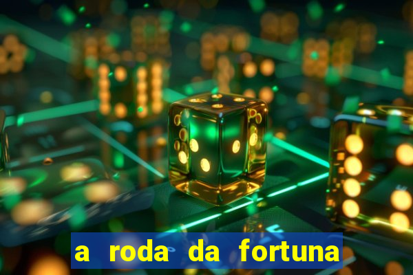 a roda da fortuna tarot conselho