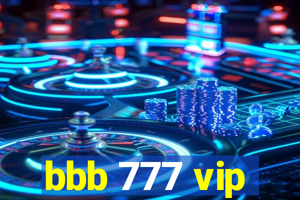 bbb 777 vip