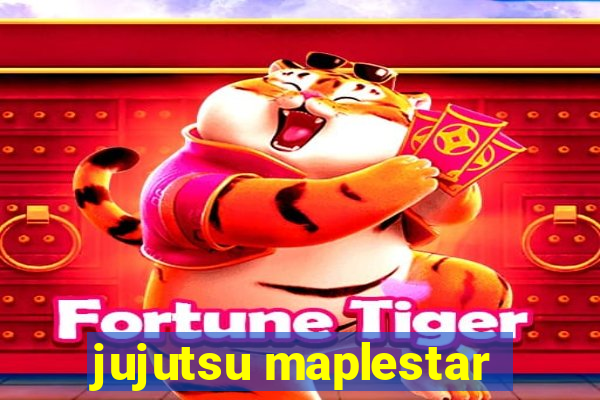 jujutsu maplestar