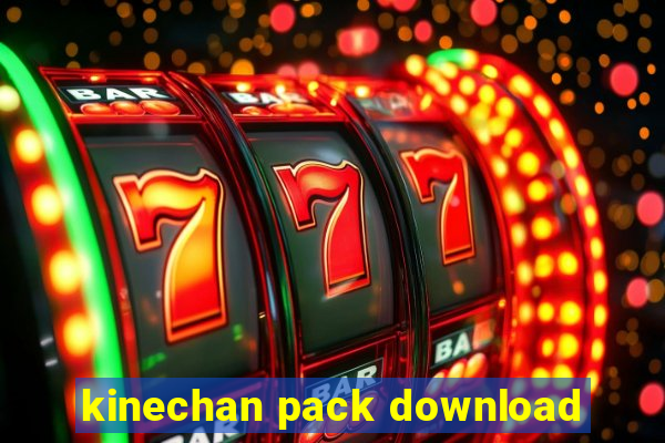 kinechan pack download