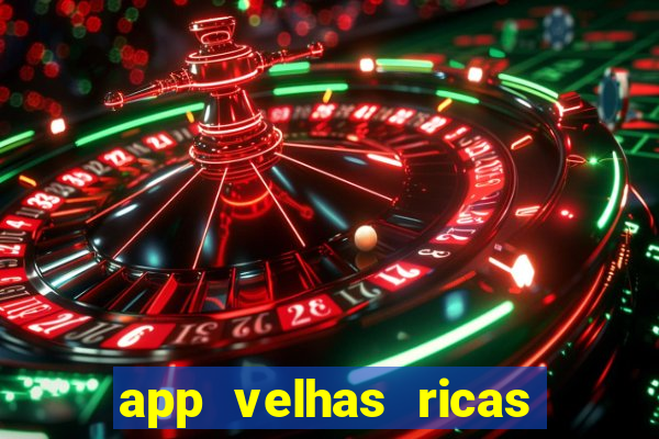 app velhas ricas do pix