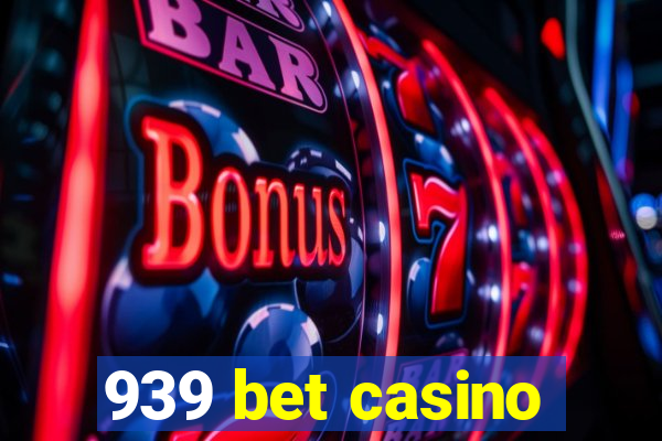 939 bet casino