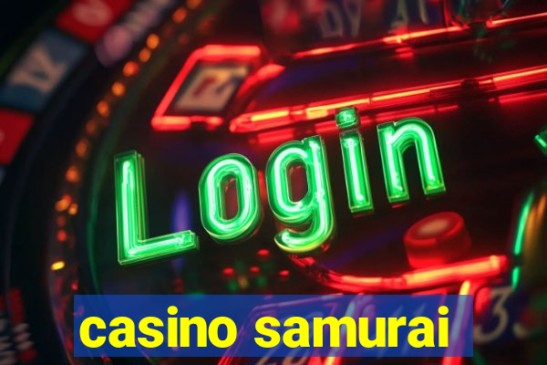 casino samurai