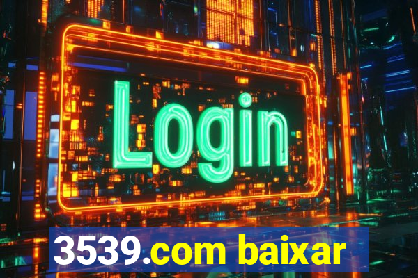 3539.com baixar