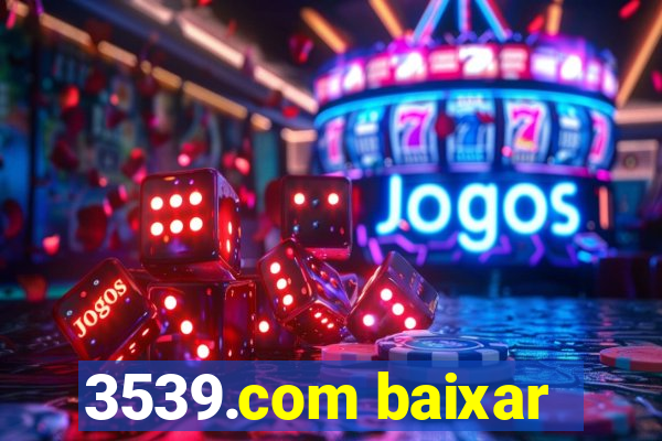 3539.com baixar