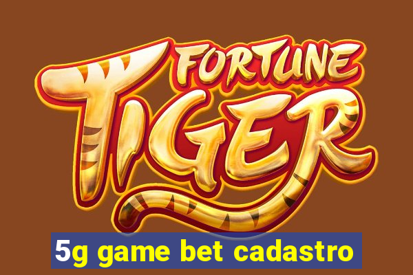 5g game bet cadastro