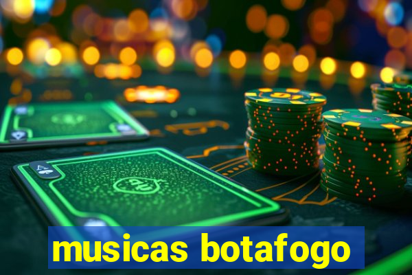 musicas botafogo