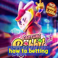 how to betting