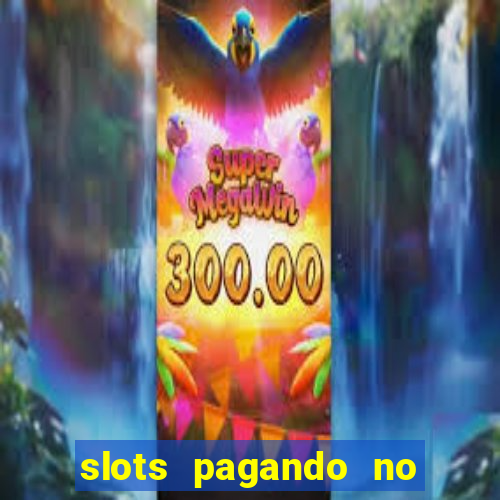 slots pagando no cadastro saque free facebook