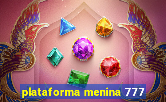 plataforma menina 777