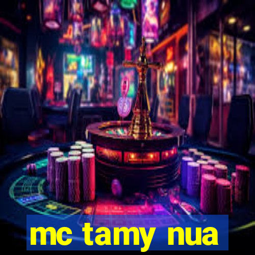 mc tamy nua