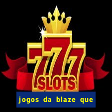 jogos da blaze que mais pagam