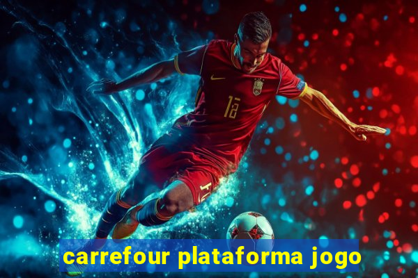 carrefour plataforma jogo