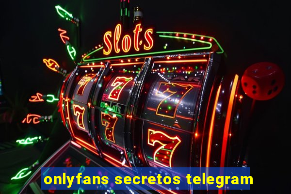 onlyfans secretos telegram