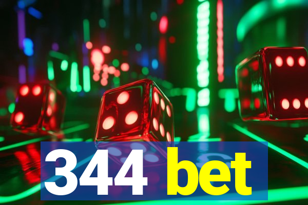 344 bet