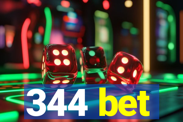 344 bet