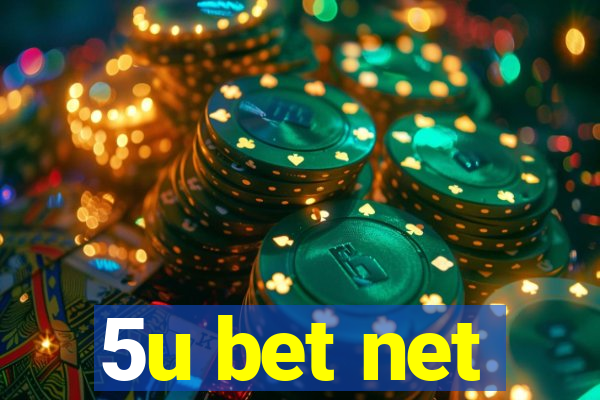 5u bet net