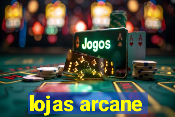 lojas arcane