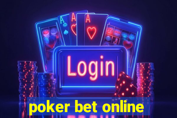 poker bet online