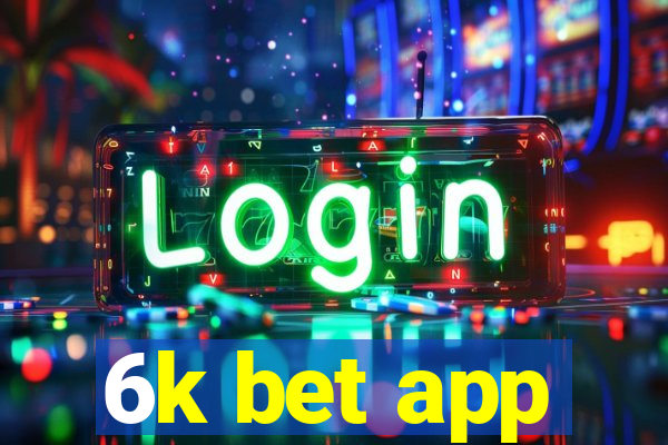 6k bet app