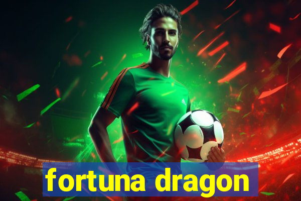 fortuna dragon