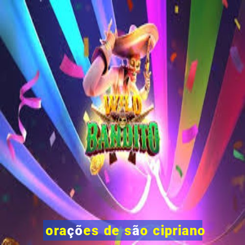 orações de são cipriano