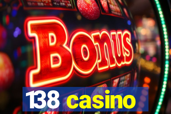 138 casino