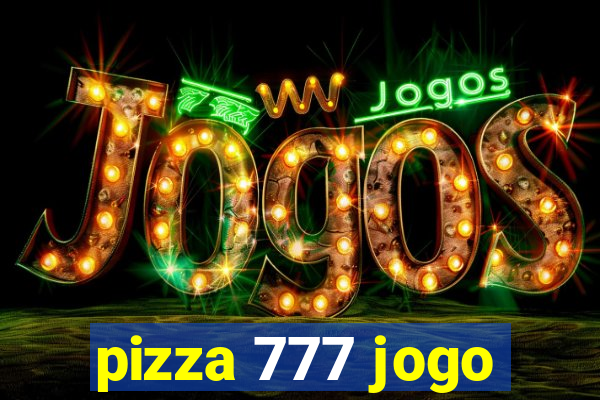 pizza 777 jogo