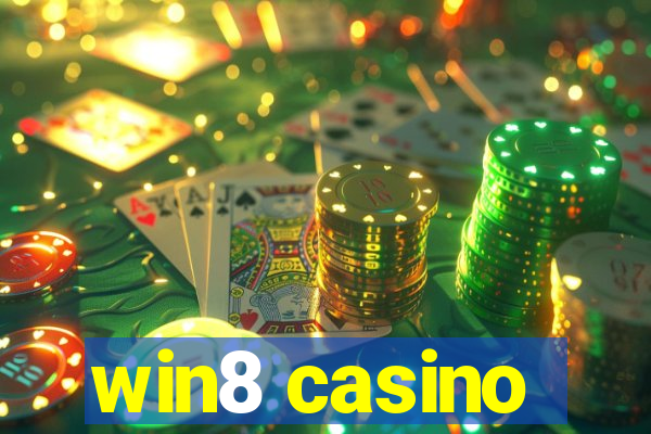 win8 casino