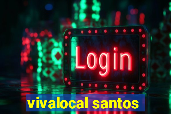 vivalocal santos