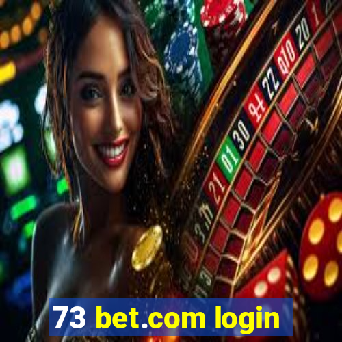 73 bet.com login