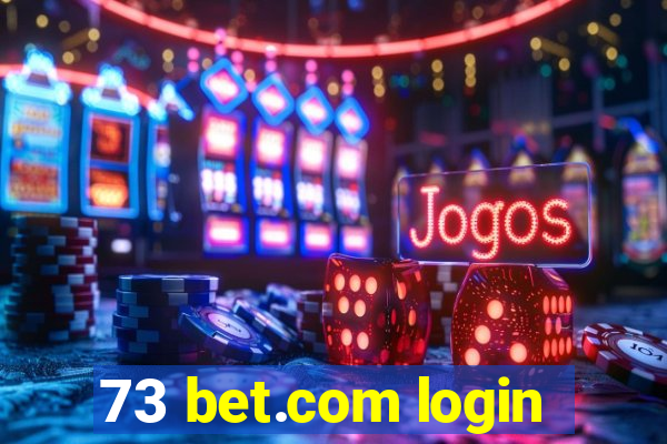 73 bet.com login