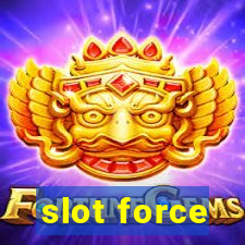 slot force