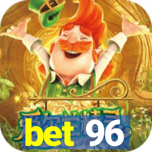 bet 96