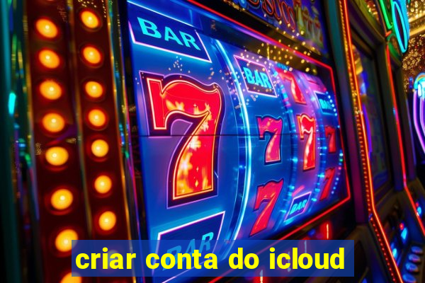 criar conta do icloud