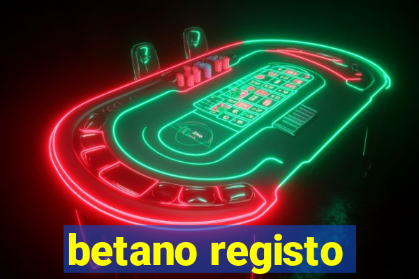 betano registo