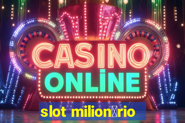 slot milion谩rio