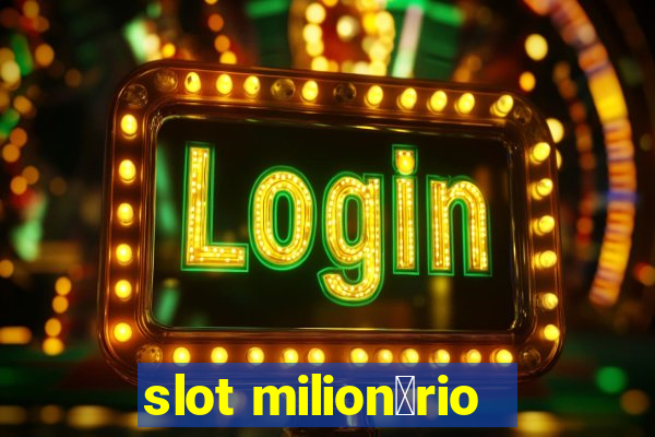 slot milion谩rio