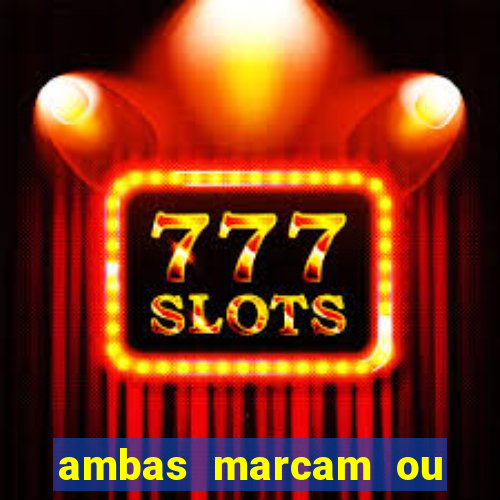 ambas marcam ou mais de 2.5