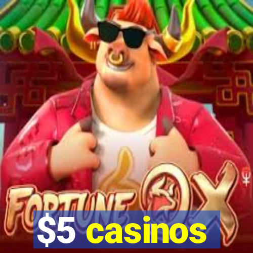 $5 casinos