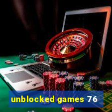 unblocked games 76