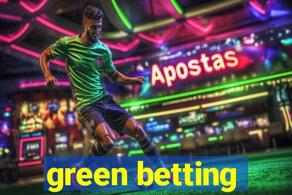 green betting