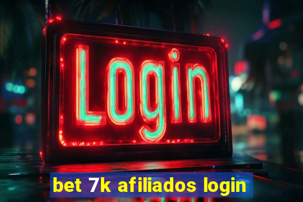 bet 7k afiliados login