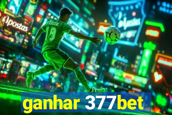 ganhar 377bet