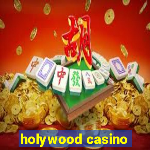 holywood casino